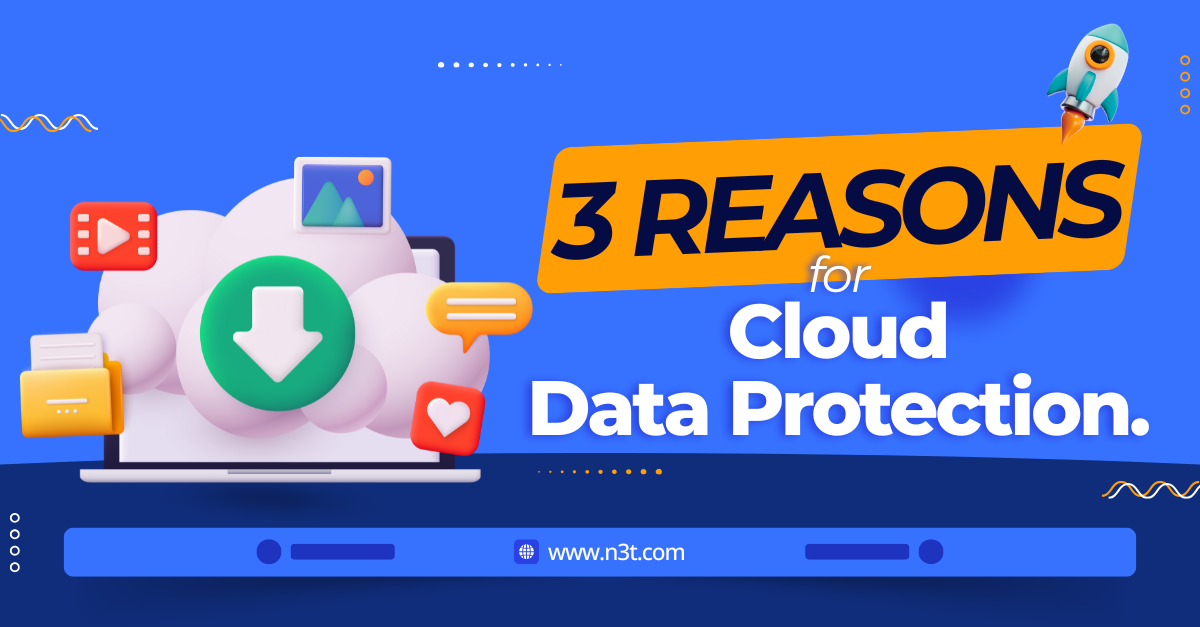 3 Reasons for Cloud Data Protection